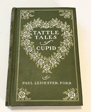 TATTLE TALES OF CUPID by Paul Leicester Ford (Hardcover, 1898)
