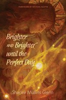 Brighter And Brighter Until The Perfect Day Sharlee Mullins Glenn Taschenbuch