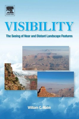 Visibility The Seeing of Near and Distant Landscape Features William Malm Buch