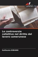 Guillaume Bibiang | Le Controversie Collettive Nel Diritto Del Lavoro Camerunese