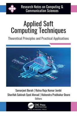 Applied Soft Computing Techniques: Theoretical Principles An...
