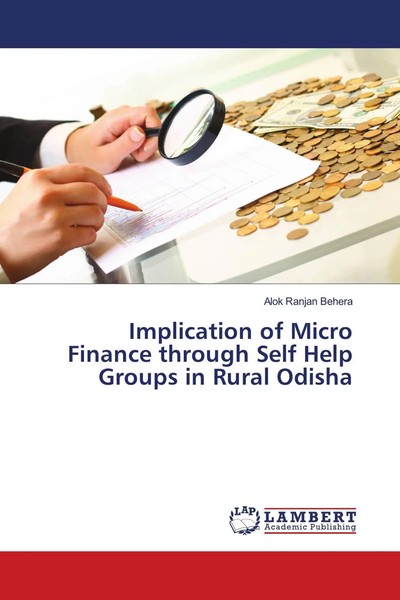 Implication Of Micro Finance Through Self Help Groups In Rural Odisha Behera-image
