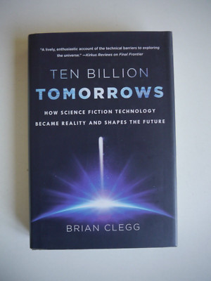 Ten Billion Tomorrows - Brian Clegg