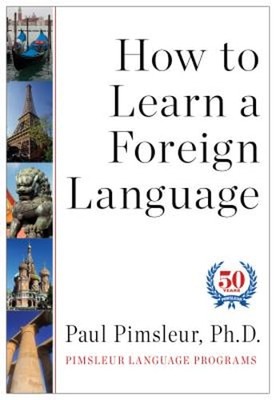 How to Learn a Foreign Language by PH.D. Pimsleur, Paul: Used