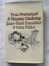 True Provencal & Nicoise Cooking Jean-Noel Escudier & Peta  Fuller 1st  HB/DW