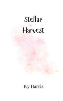 Stellar Harvest Ivy Harris Taschenbuch Englisch 2024 Creative Arts Management OÜ