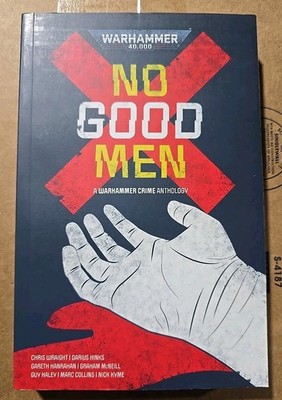 No Good Men by Chris Wraight 2020 TPB Black Library Warhammer Crime Anthology 