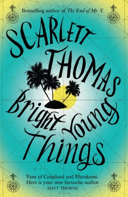Bright Young Things by Scarlett Thomas (Paperback Book)