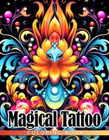 Magical Tattoo Coloring Book: Stress Relief & Relaxation For All