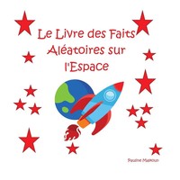 Pauline Malkoun | Le Livre Des Faits AléAtoires Sur L'espace | Taschenbuch