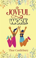 Joyful Work Thor Castlebury Taschenbuch Englisch 2024 EAN 9789916880319