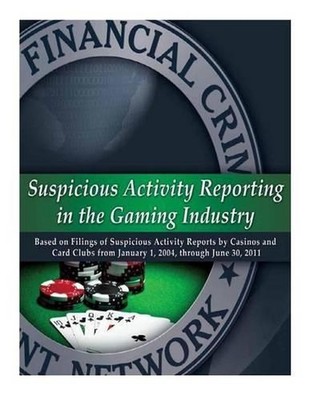 Suspicious Activity Reporting in the Gaming Industry by Department of the Treasu