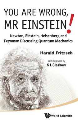 Fritzsch Harald | YOU ARE WRONG, MR EINSTEIN! | Buch | Englisch (2011)