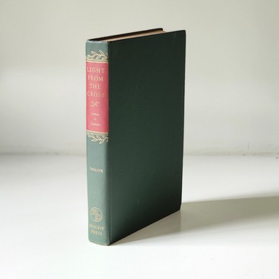 1952 Light From the Cross Sermons to Students Friedrich August Tholuck Hardback 