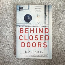 B. A. Paris Behind Closed Doors Paperback 2017 St. Martin's Griffin Thriller