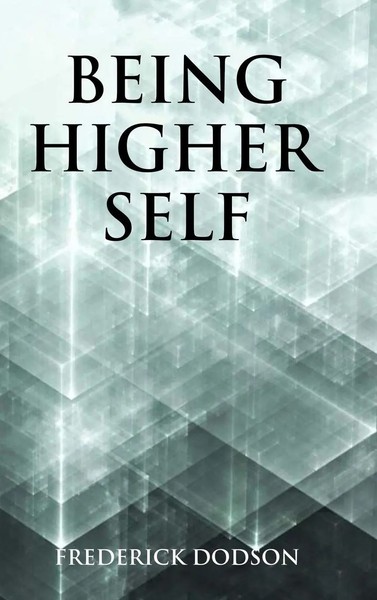 Frederick Dodson | Being Higher Self | Buch | Englisch (2021) | Gebunden-image
