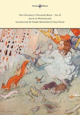 The Children's Treasure Book - Vol II - Alice in Wonderland - Illustrated By Har