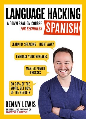 Language Hacking Spanish: Learn How to Speak Spanish - Right Away (Language ...