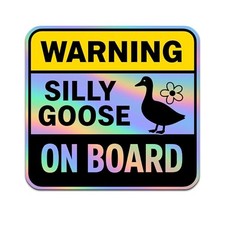 Premium Holographic On Board Car Decal - Funny Warning Sign Bumper Silly Goose