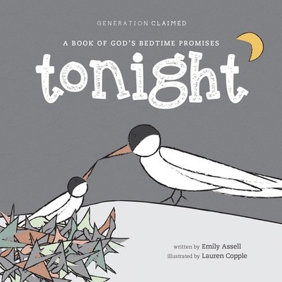Tonight: A Book of God's Bedtime Promises by Emily Assell (English) Board Book B