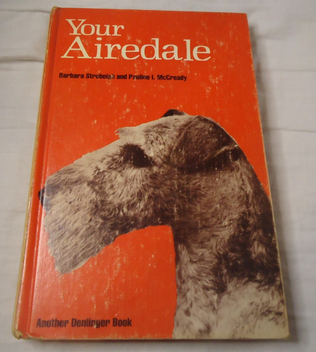 Your Airedale by Barbara Strebeigh & Pauline I McCready 1977 Hardback