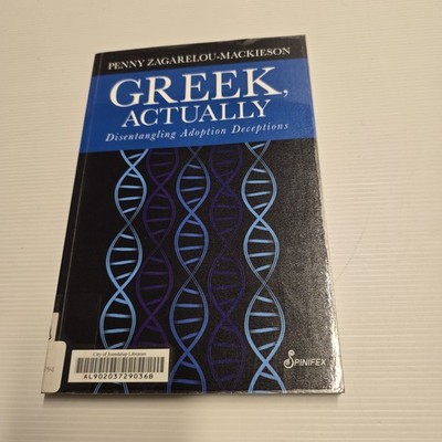Greek, Actually by Penny Zagarelou-Mackieson - Disentangling Adoption Deceptions