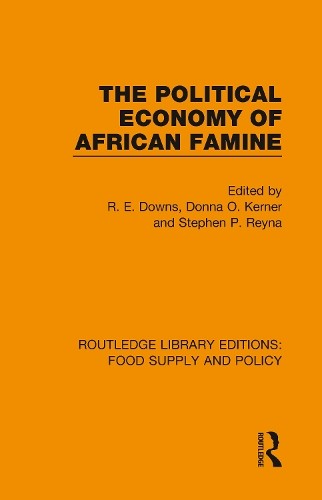The Political Economy of African Famine by R. E. Downs, Donna... - 9780367275907