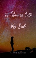 Rawrie Bullock | 21 Glances Into My Soul | Taschenbuch | Englisch (2024)