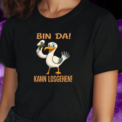 Frauen T-Shirt Möwe sagt bin da kann Losgehen Motiv Baumwolle Größe S bis 3XL