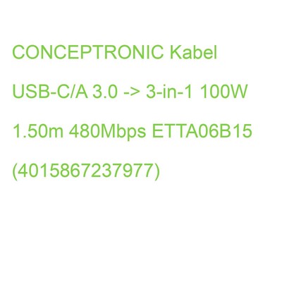 CONCEPTRONIC Kabel USB-C/A 3.0 -> 3-in-1 100W 1.50m 480Mbps ETTA06B15 (401586723