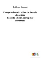 D. Alvaro Reynoso | Ensayo Sobre El Cultivo De La CañA De AzúCar | Buch (2021)