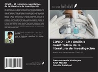 Covid - 19 : AnáLisis Cuantitativo De La Literatura De InvestigacióN Swarupanand