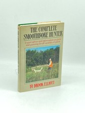The Complete Smoothbore Hunter Expert Advice and Information on Guns and