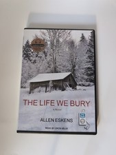 The Life We Bury A Novel Allen Eskens (Audiobook) Read By Zach Villa