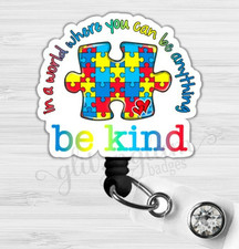 Be Kind Autism Awareness Badge Reel Medical ID Holder Nurse Gift -G67011C