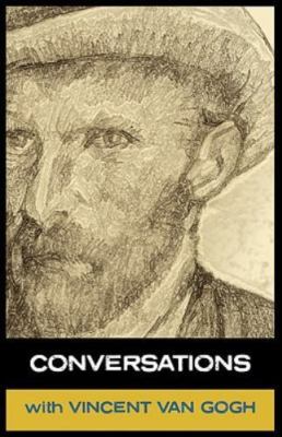 Conversations With Van Gogh by Van Gogh, Vincent, Brand New, Free shipping in...