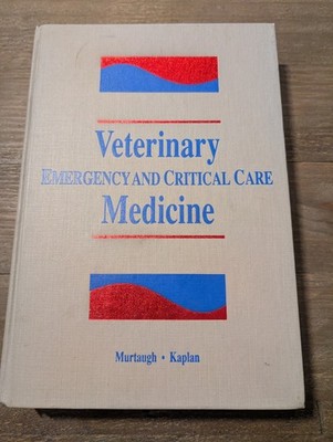 Veterinary Emergency and Critical Care Medicine by Robert J. Murtaugh and Kaplan