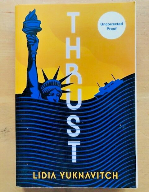 THRUST by LIDIA YUKNAVITCH - Pub. CANONGATE - P/B -  *PROOF*