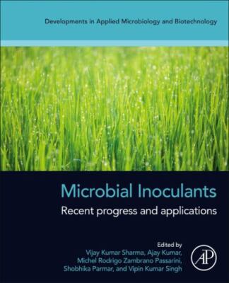 Microbial Inoculants: Recent Progress and Applications (Developments in Applied 