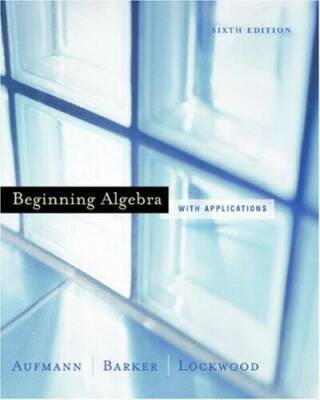 Beginning Algebra with Applications - Hardcover By Aufmann, Richard N. - GOOD