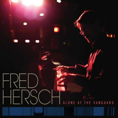 Alone at the Vanguard, Fred Hersch, Very Good