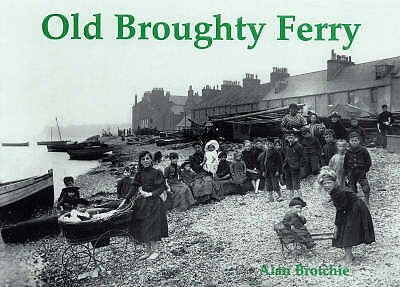 Old Broughty Ferry, Brotchie, Alan BRAND NEW