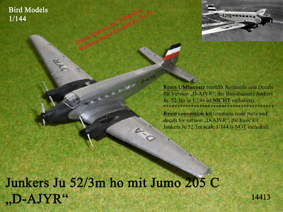 Junkers Ju 52/3m ho mit Jumo 205 C  1/144 Bird Models UMbausatz / conversion kit
