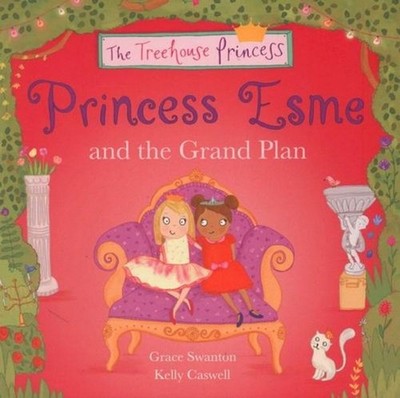 Princess Esme Grand Plan by Grace Swanton Paperback Book