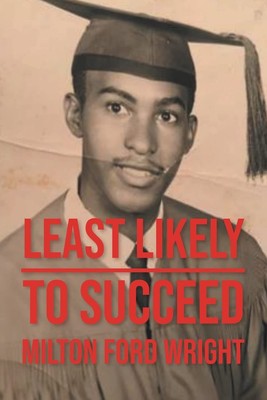 Milton Ford Wright Least Likely to Succeed (Paperback) (UK IMPORT)
