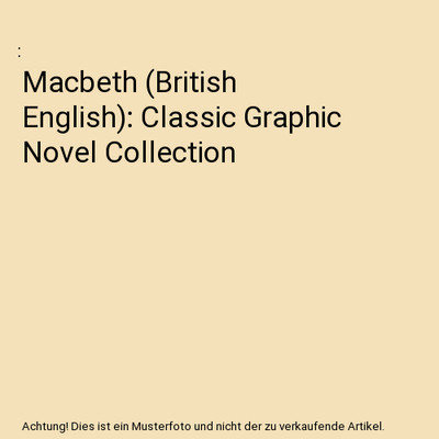 Macbeth [British English]: Classic Graphic Novel Collection