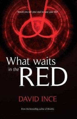 What Waits in the Red,Ince, David David Ince,