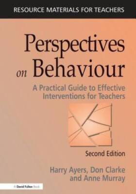 Perspectives on Behaviour: A Practical Guide to Effective Interventions f - GOOD