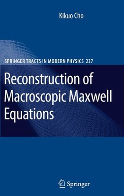 Reconstruction of Macroscopic Maxwell Equations: A Single Suscep