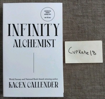 Infinity Alchemist ARC Kacen Callender NEW Paperback Book 1 Fantasy Collectible